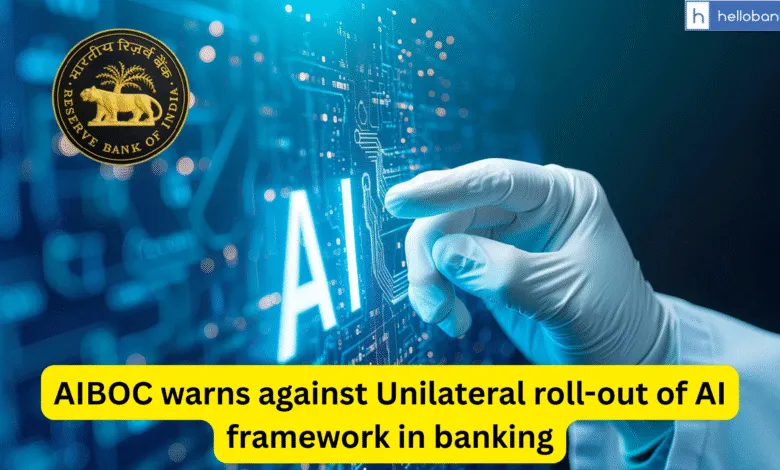 AIBOC warns against Unilateral roll-out of AI framework in banking
