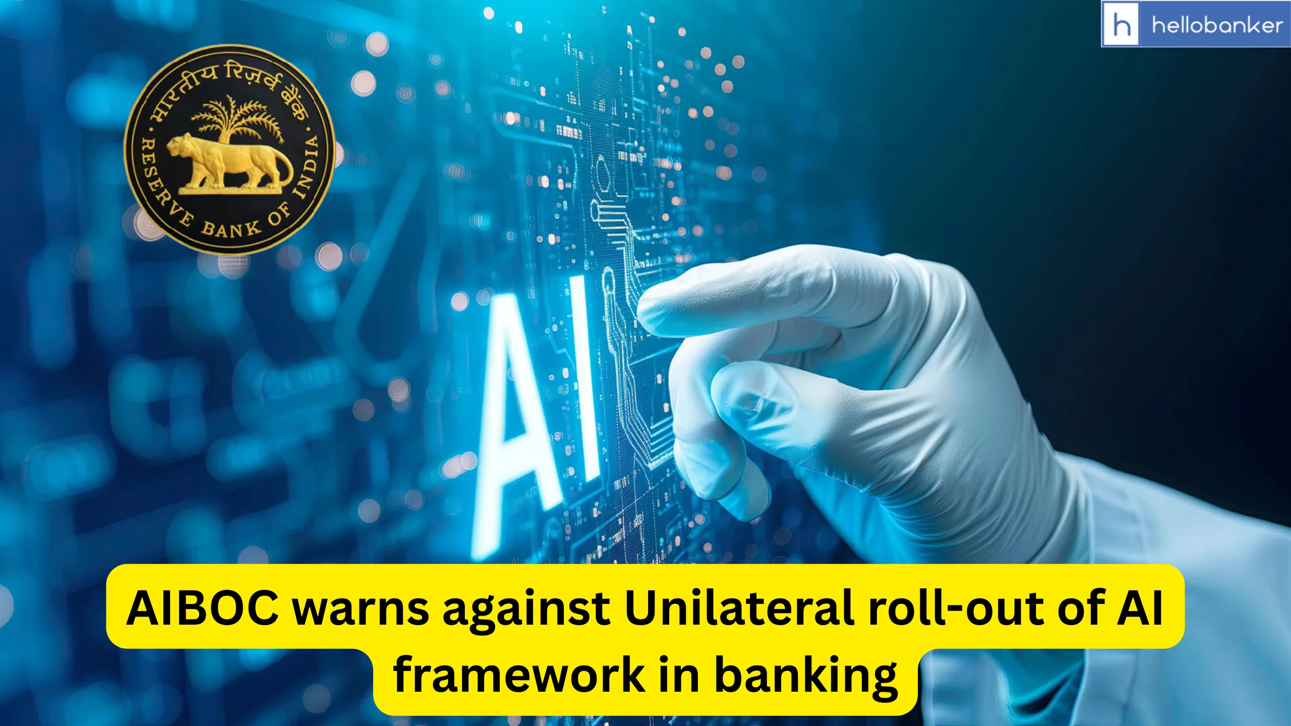 AIBOC warns against Unilateral roll-out of AI framework in banking