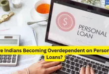 Are Indians Becoming Overdependent on Personal Loans?