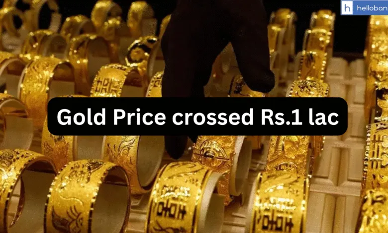 Gold Price crossed Rs.1 lac mark in India, Check Rate of Gold in your City