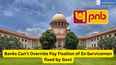 Banks Can't Override Pay Fixation of Ex-Servicemen fixed by Govt