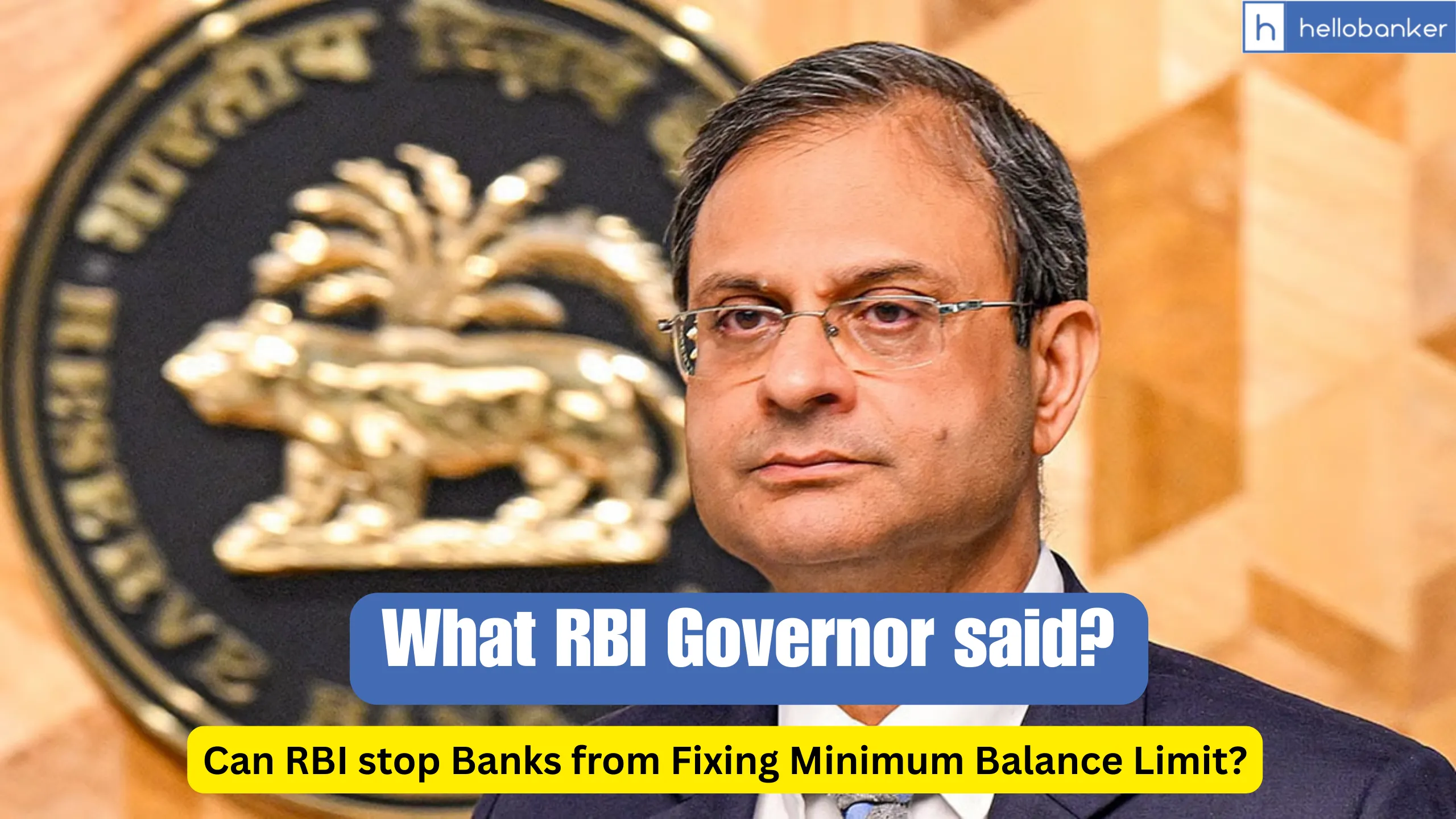 Can RBI stop Banks from Fixing Minimum Balance Limit? What RBI Governor said?