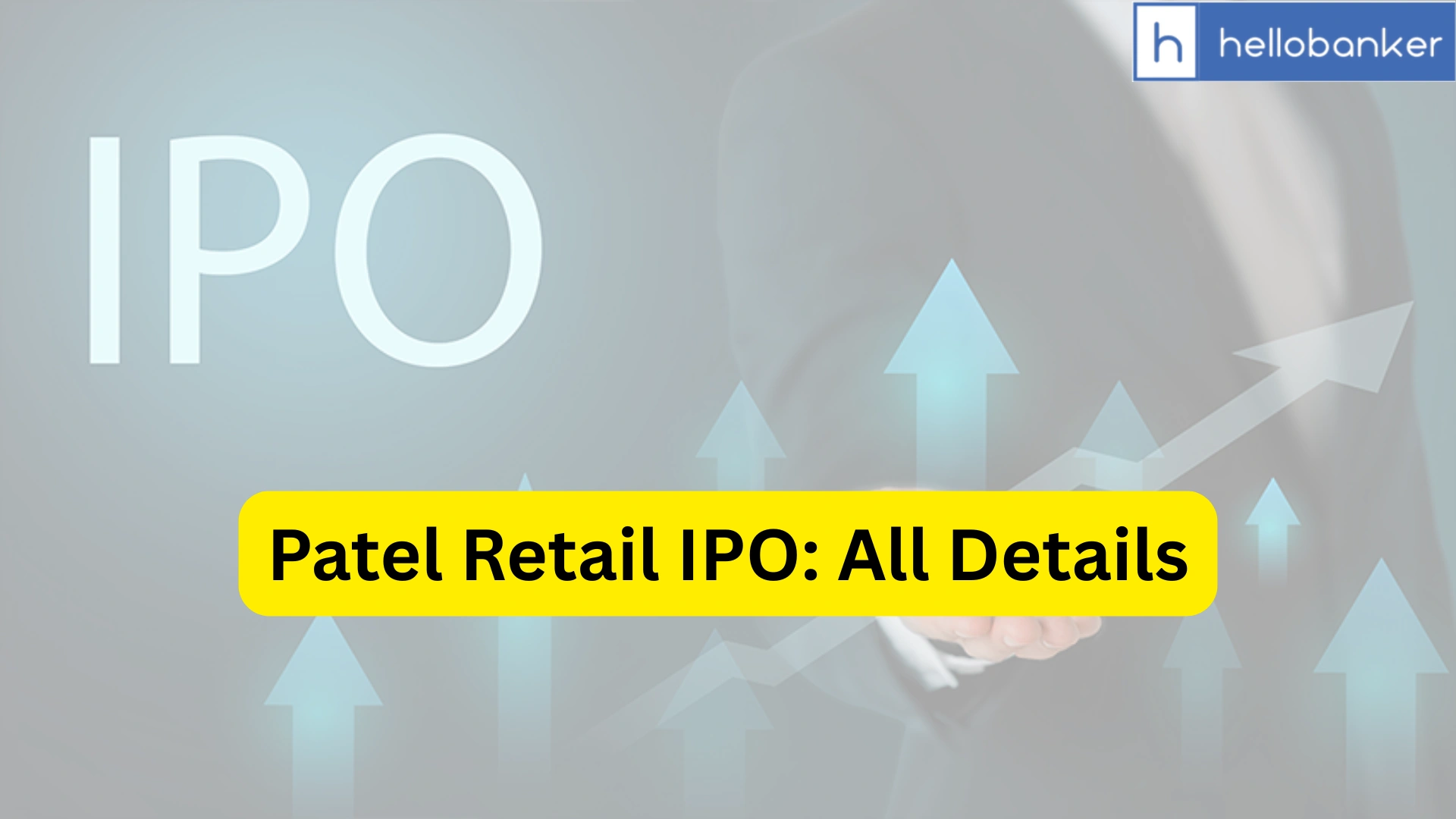 Patel Retail IPO Last Date, Price & Prospectus PDF