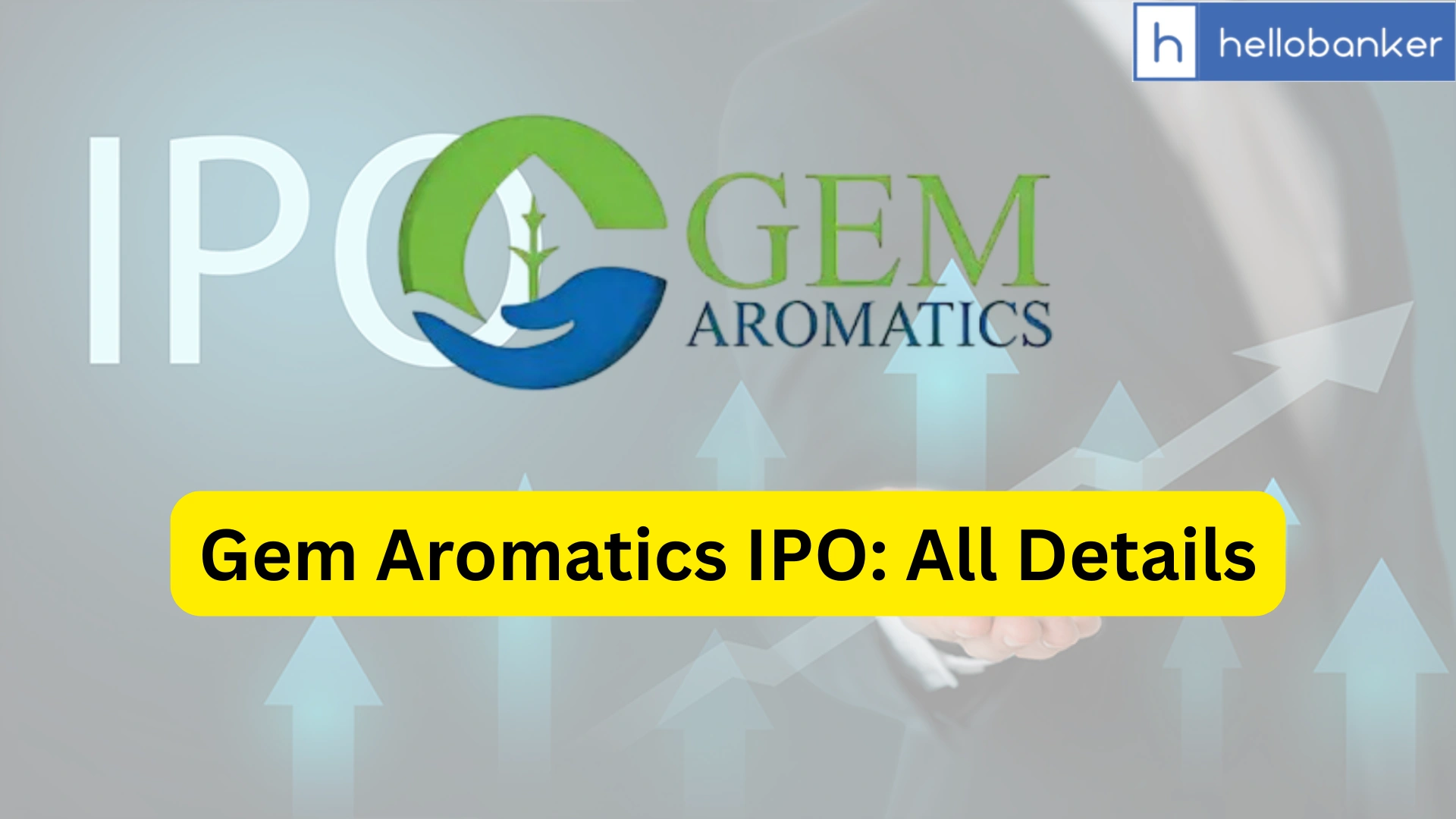 Gem Aromatics IPO Last Date, Price & Prospectus PDF