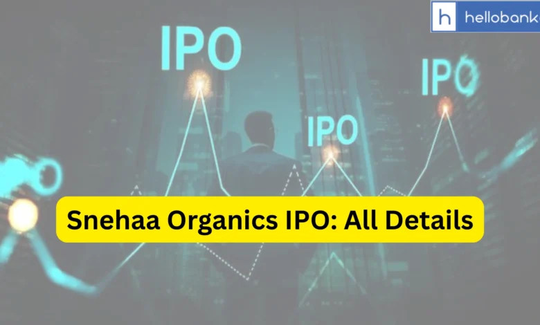 Snehaa Organics IPO Last Date, Price, Prospectus PDF