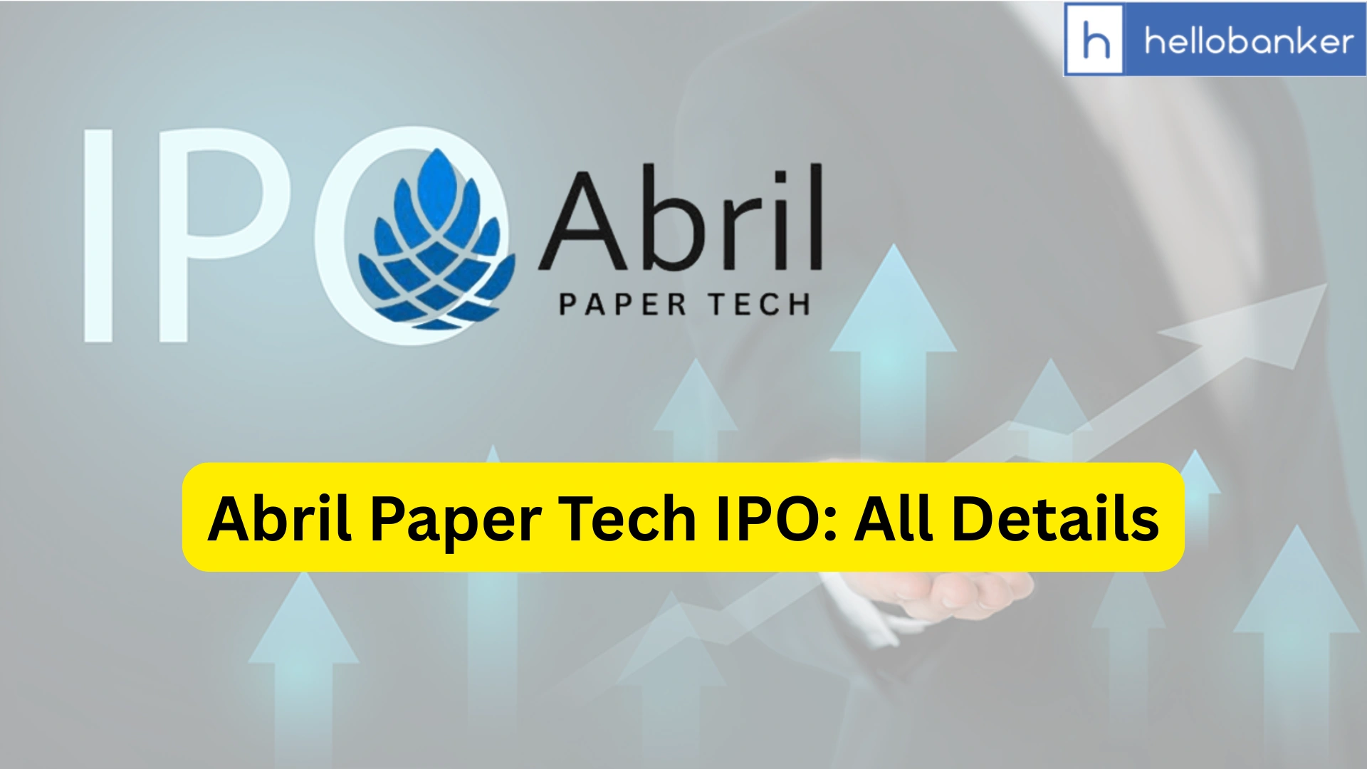 Abril Paper Tech IPO Last Date, Price, Prospectus PDF