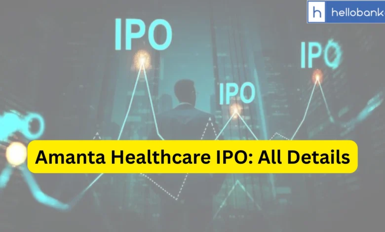 Amanta Healthcare IPO Last Date, Price & Prospectus PDF