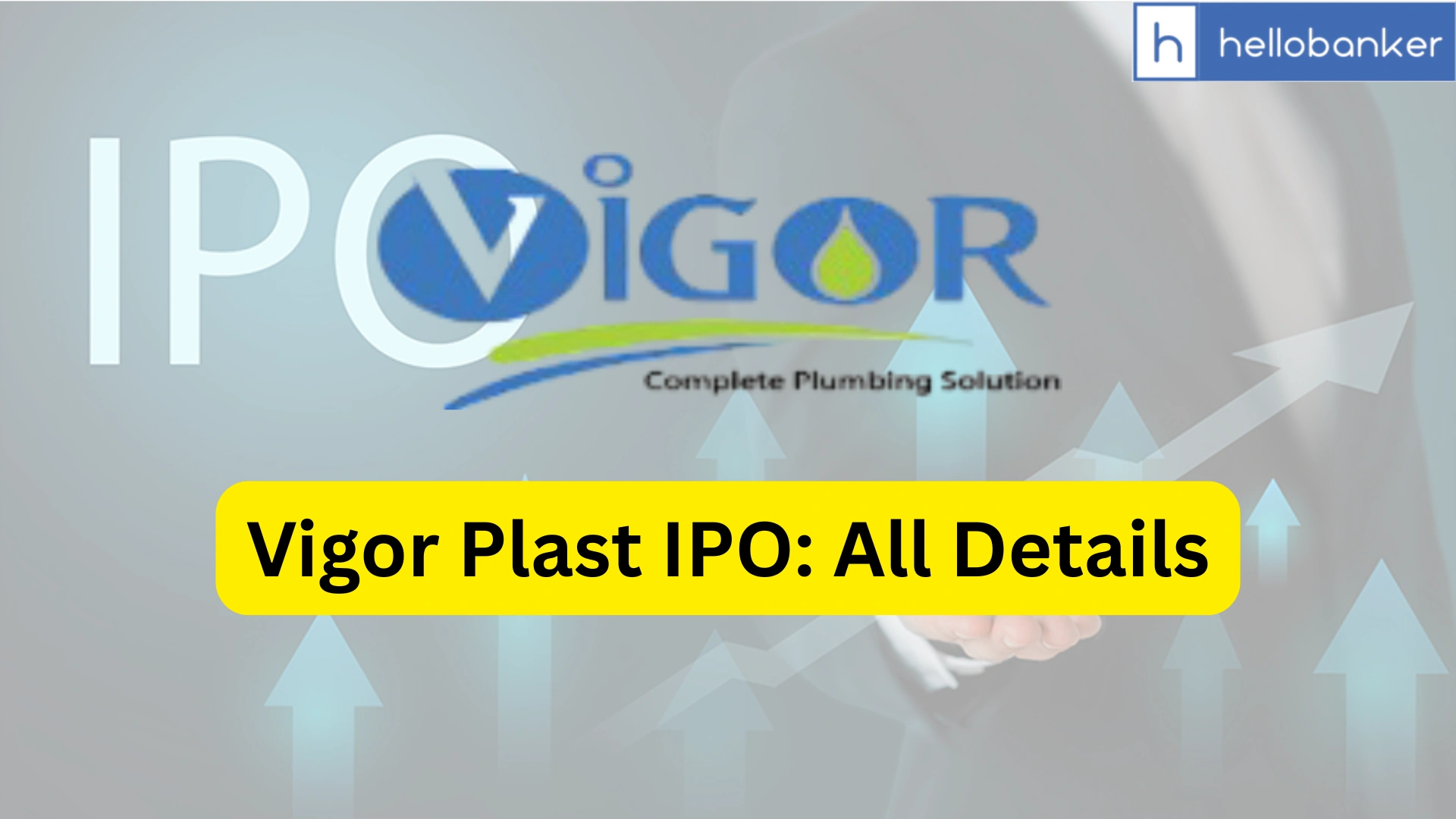 Vigor Plast IPO Last Date, Price & Prospectus PDF