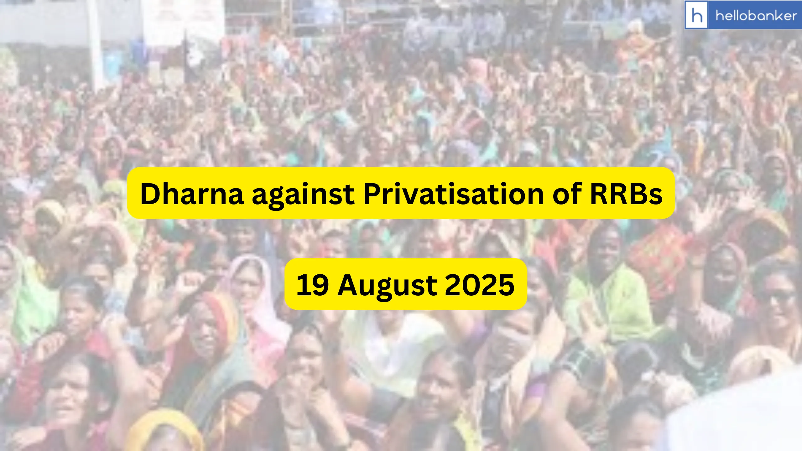 Dharna at Jantar Mantar by Bank Employees on 19 August against Privatisation of RRBs