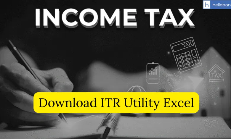 Download ITR Utility Excel - ITR 1, 2, 3, 4