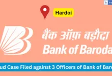 Fraud Case Filed against 3 Officers of Bank of Baroda