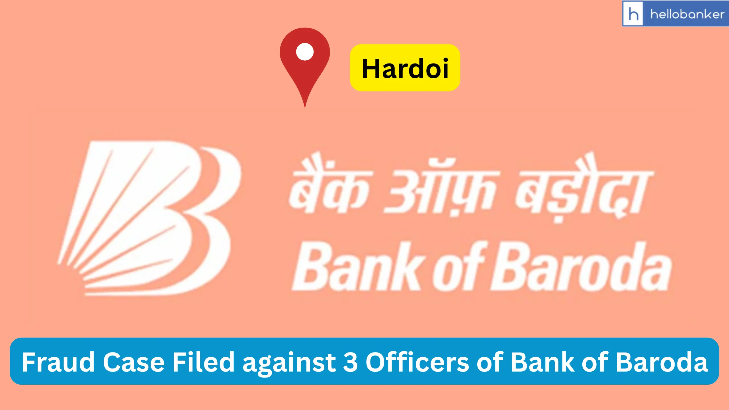 Fraud Case Filed against 3 Officers of Bank of Baroda