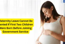 Maternity Leave Cannot Be Denied If First Two Children Were Born Before Joining Government Service
