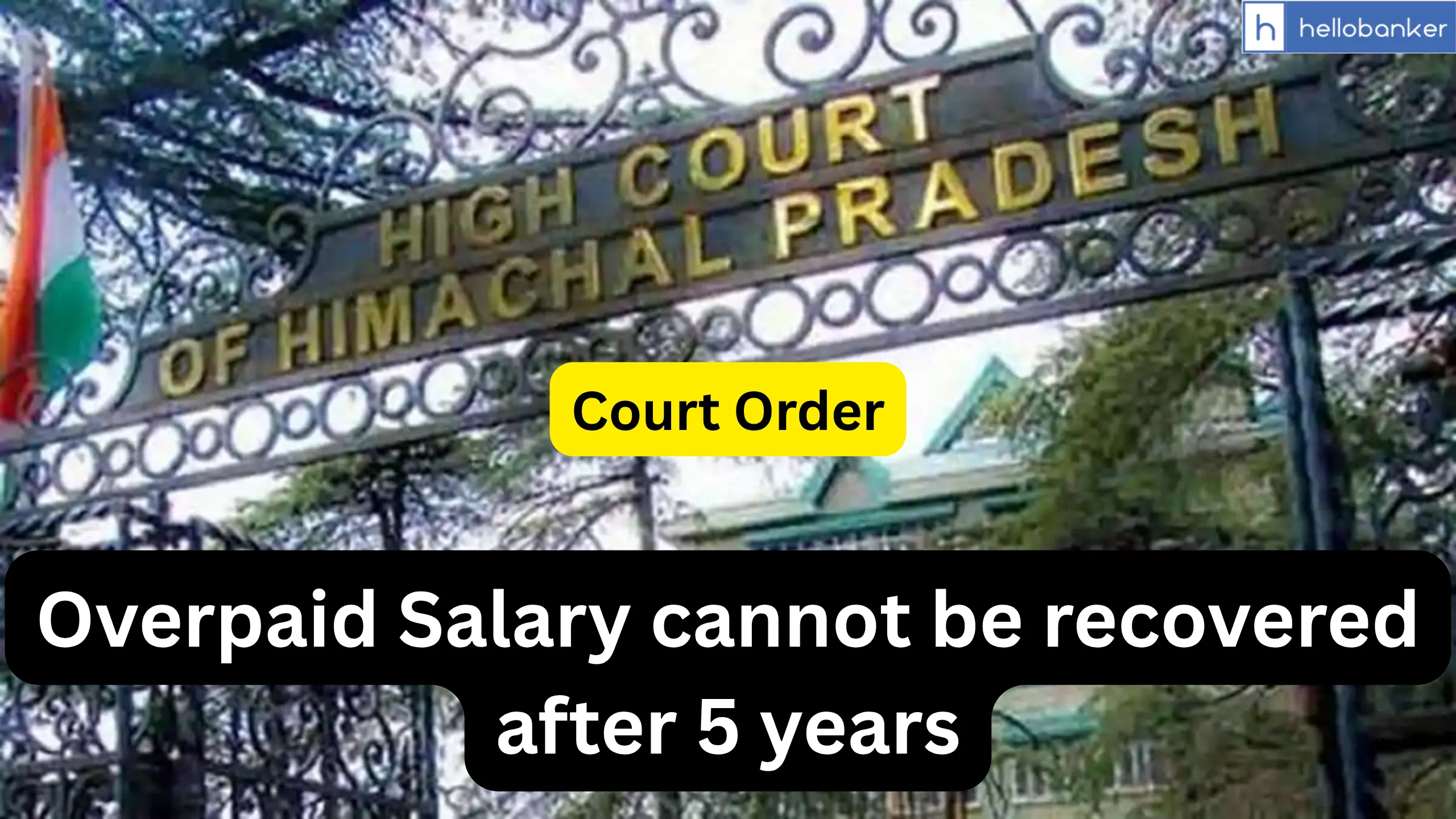 Overpaid Salary cannot be recovered after 5 years, says Himachal Pradesh High Court