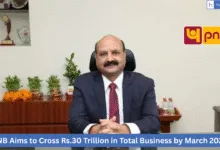 PNB Aims to Cross Rs.30 Trillion in Total Business by March 2026