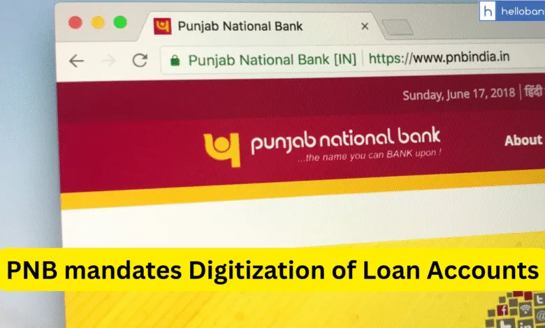 PNB mandates Digitization of Loan Accounts, Staff asked to Scan and Upload all New and Old Records