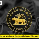 RBI Circular on Minimum Balance Limit and Charges by Banks