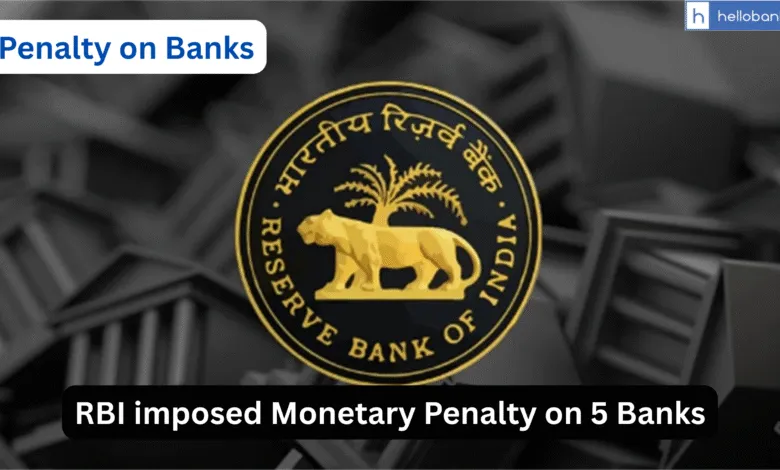 RBI imposed Monetary Penalty on 5 Banks in India, Know Reason and Details
