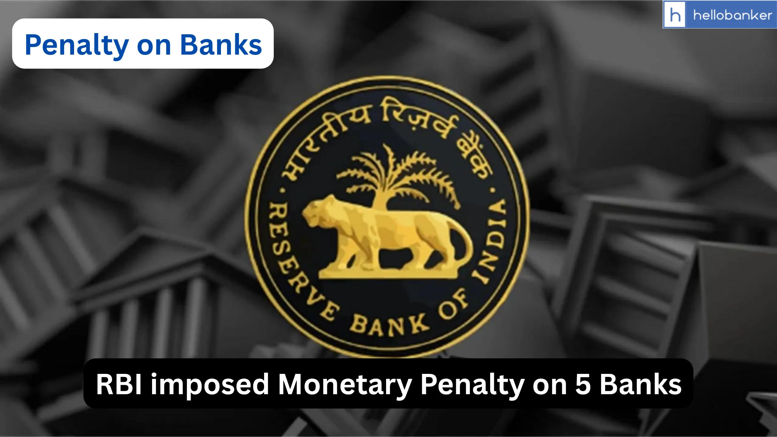 RBI imposed Monetary Penalty on 5 Banks in India, Know Reason and Details