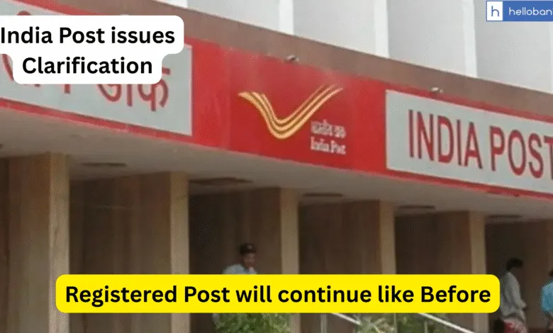 Registered Post will continue like Before, India Post issues Clarification