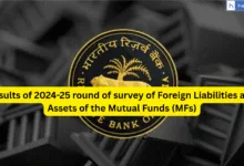 Results of 2024-25 round of survey of Foreign Liabilities and Assets of the Mutual Funds (MFs)