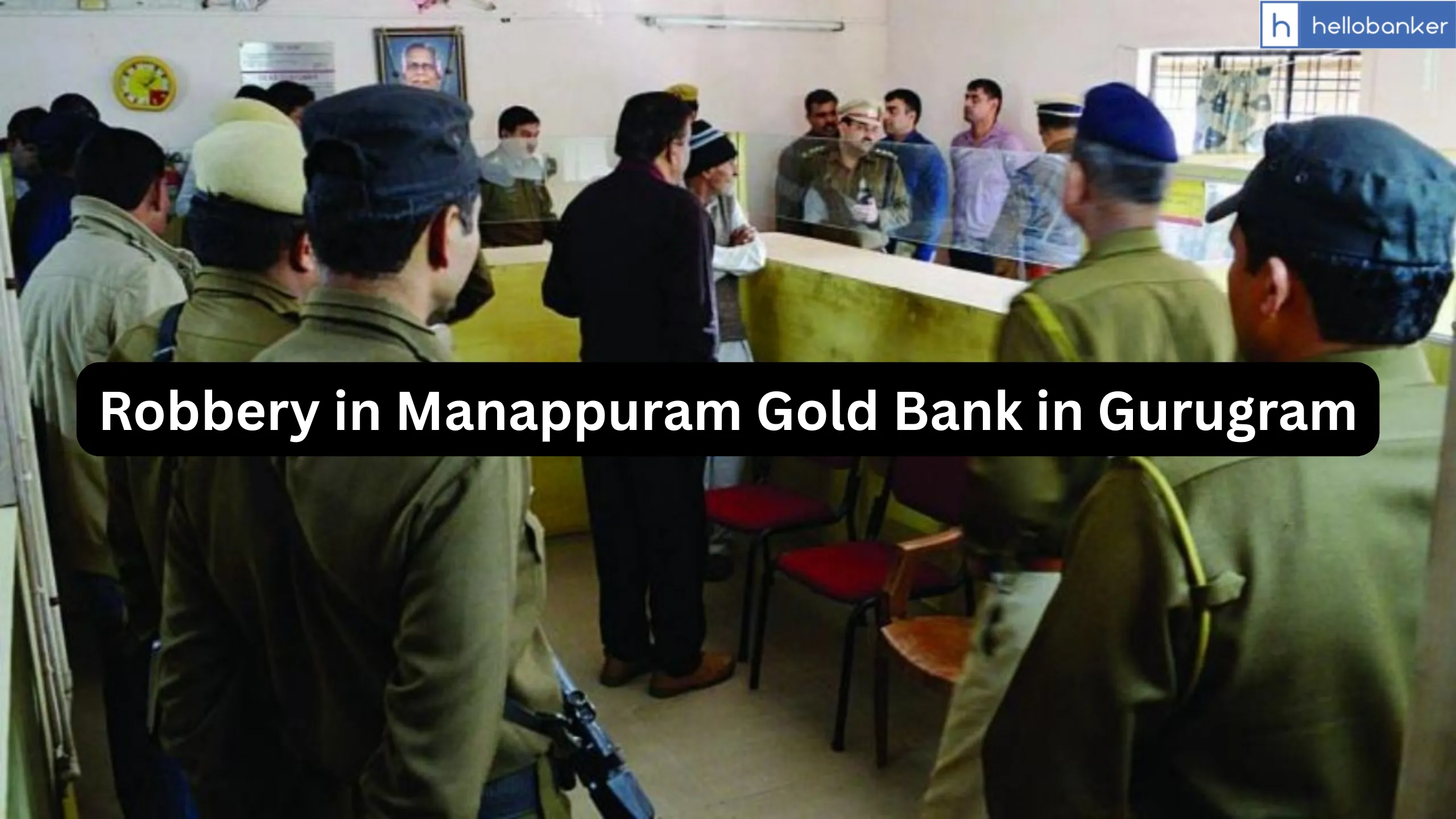 Robbery in Manappuram Gold Bank in Gurugram