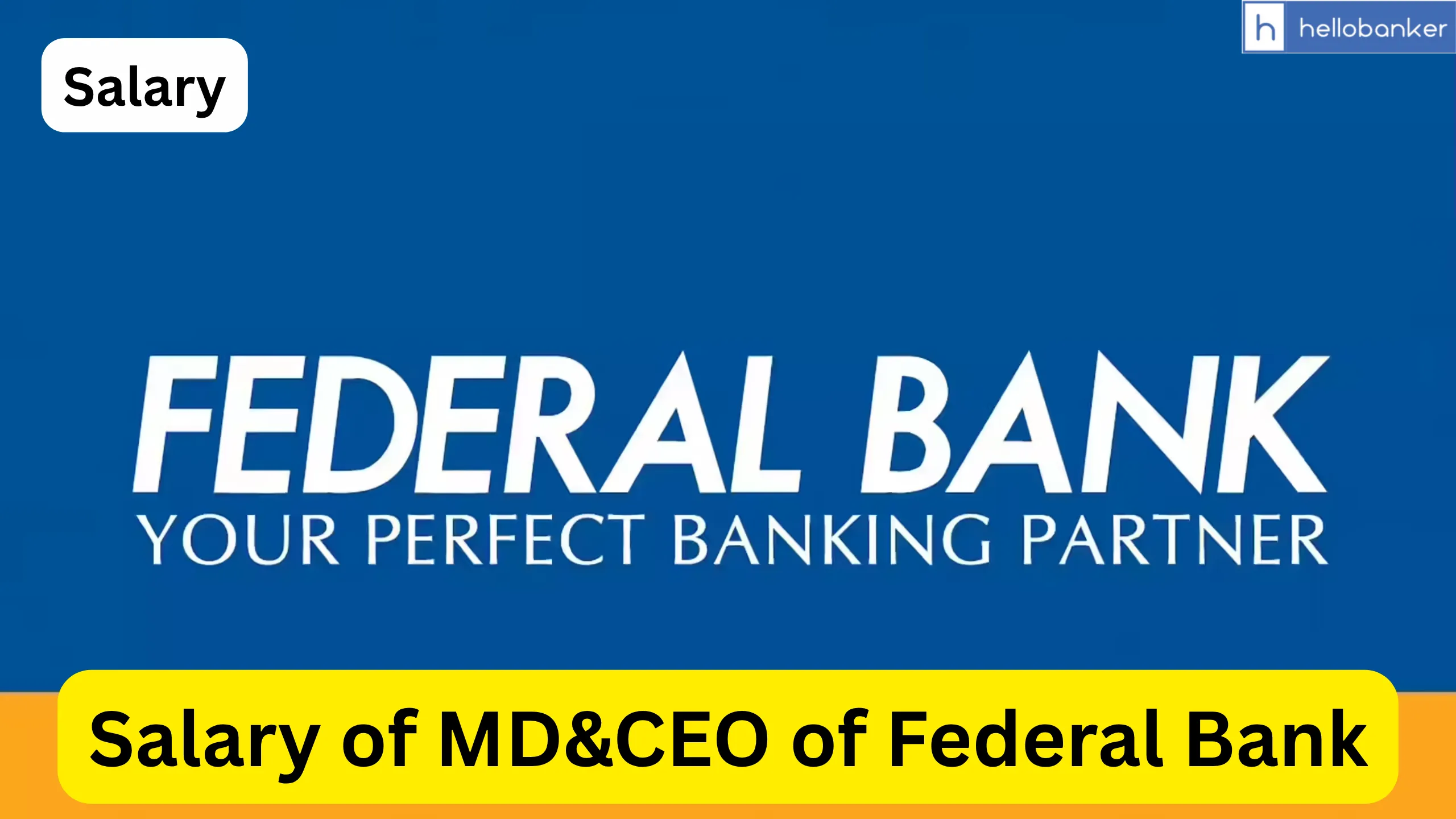 Salary of MD&CEO of Federal Bank; Check Salary, Allowance and other details