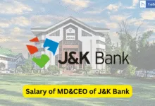 Salary of MD&CEO of J&K Bank; Check Salary, Allowances of MD, ED, Director