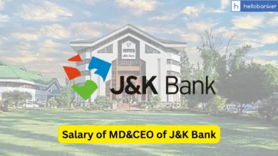 Salary of MD&CEO of J&K Bank; Check Salary, Allowances of MD, ED, Director