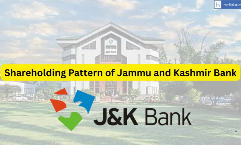 Shareholding Pattern of Jammu and Kashmir Bank; Know How much stake Government has in Bank