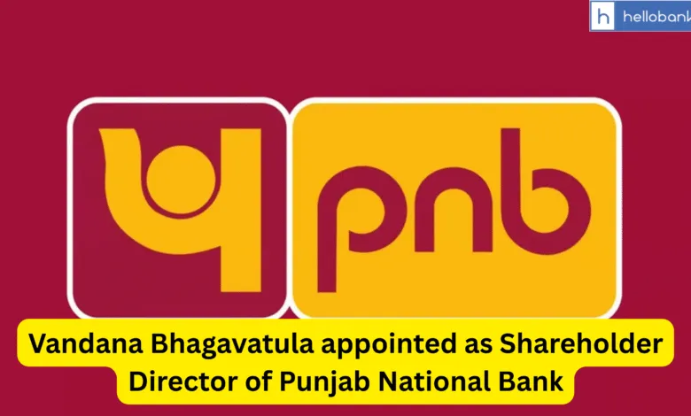 Vandana Bhagavatula appointed as Shareholder Director of Punjab National Bank