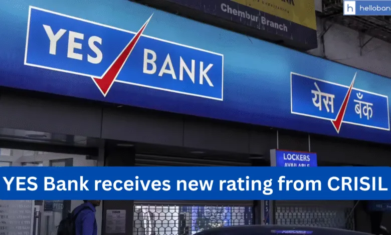 YES Bank receives new rating from CRISIL