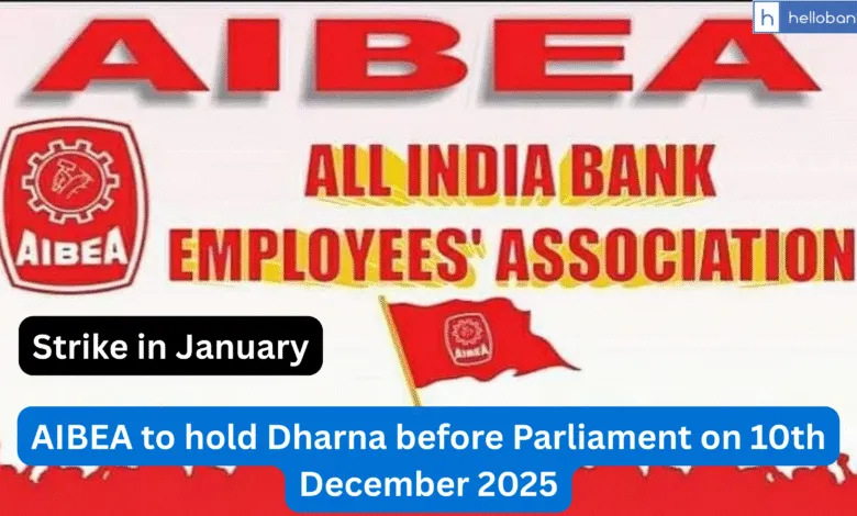 AIBEA to hold Dharna before Parliament on 10th December 2025 and Strike in January