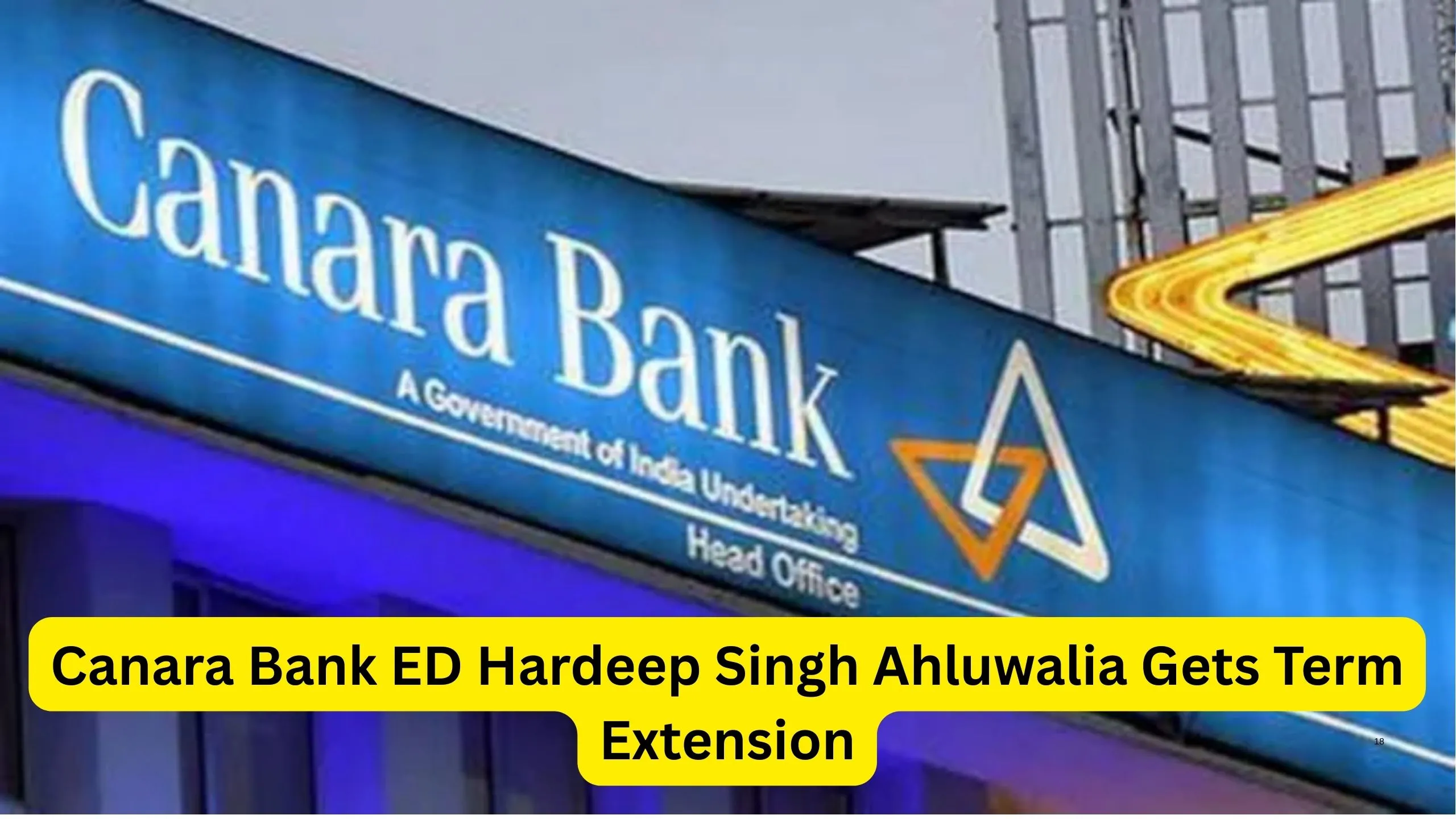 Government Extends Term of Canara Bank Executive Director Hardeep Singh Ahluwalia