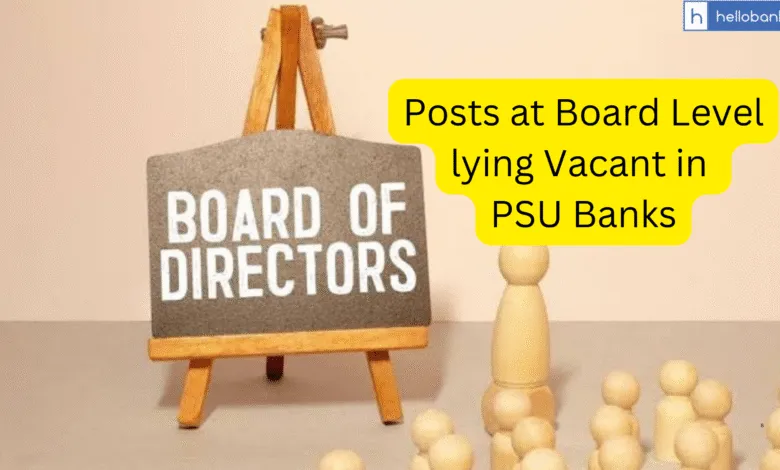 Board Positions lying Vacant in Public Sector Banks