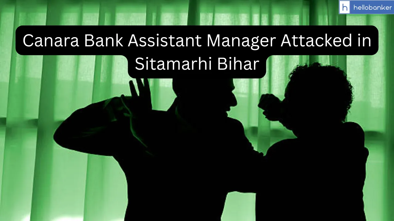 Canara Bank Assistant Manager Attacked in Sitamarhi Bihar