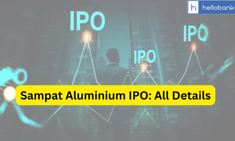 Sampat Aluminium IPO Last Date, Price & Prospectus PDF