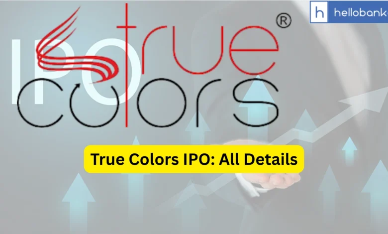 True Colors IPO Last Date, Price & Prospectus PDF