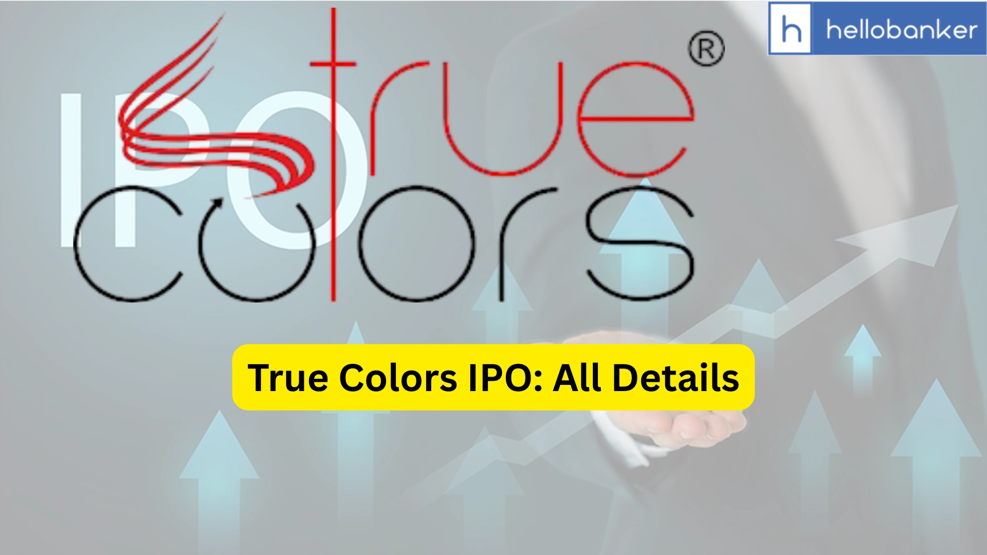 True Colors IPO Last Date, Price & Prospectus PDF