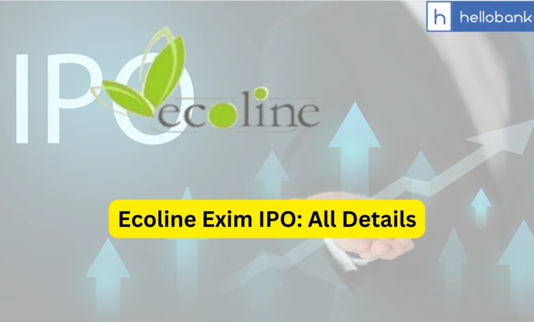 Ecoline Exim IPO Last Date, Price & Prospectus PDF
