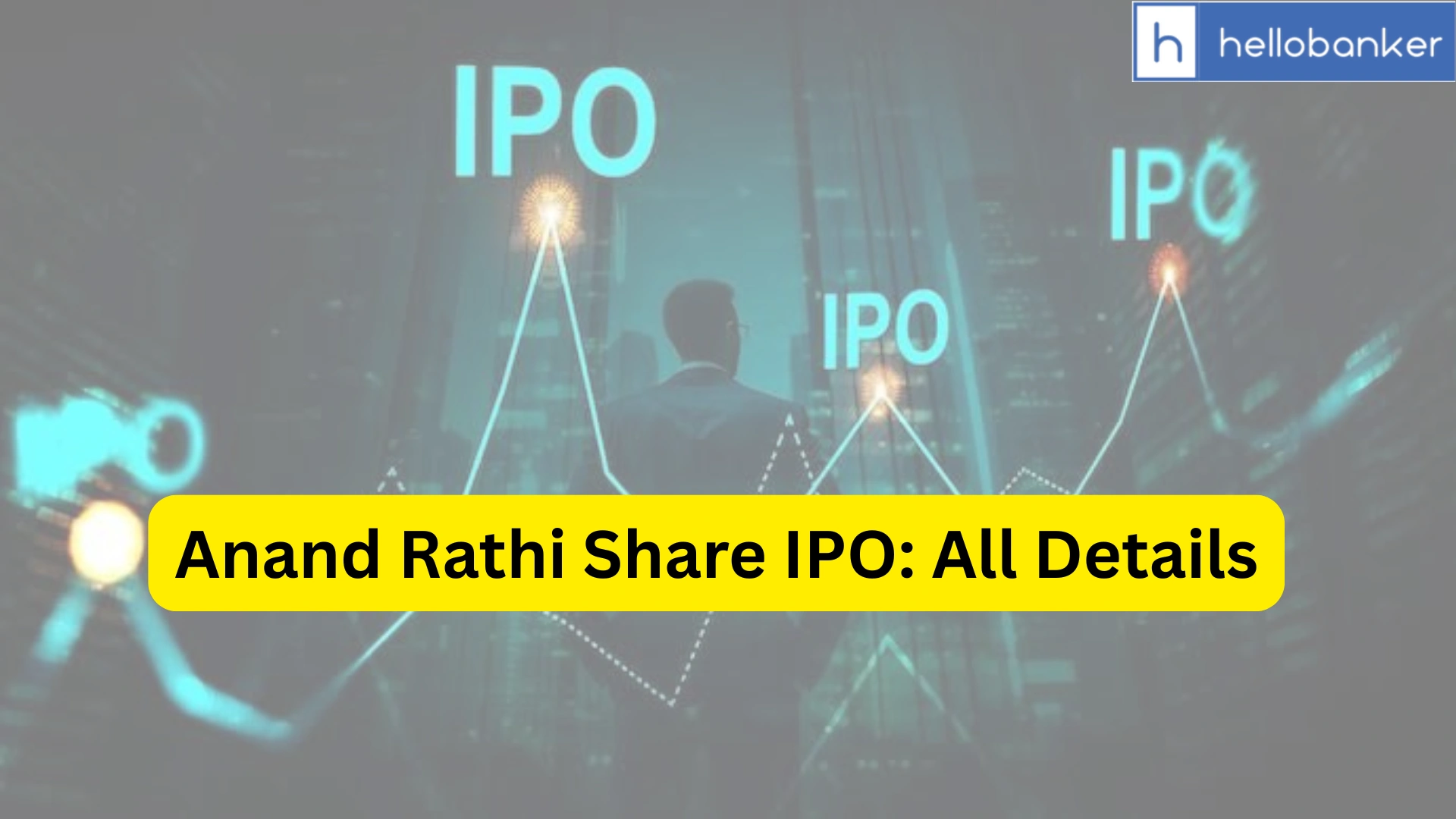 Anand Rathi Share IPO Last Date, Price & Prospectus PDF