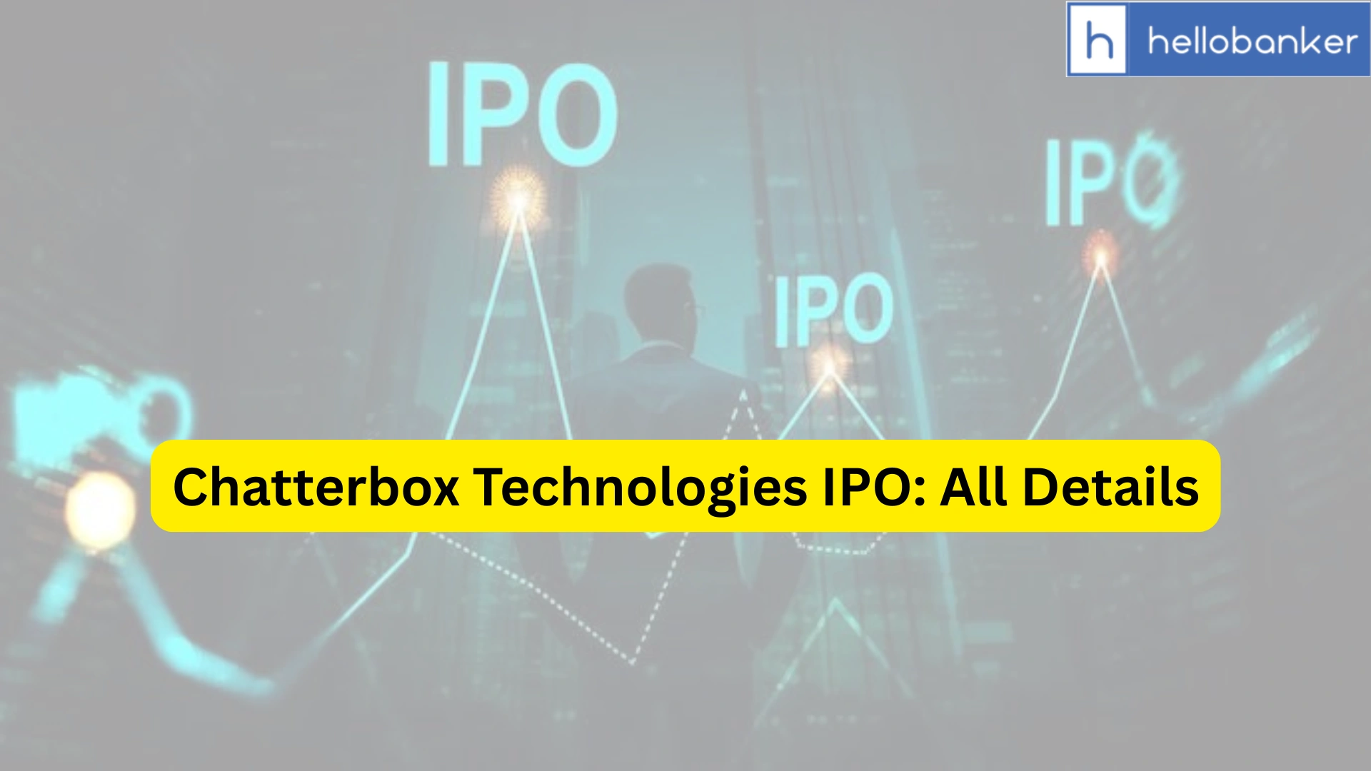 Chatterbox Technologies IPO Last Date, Price, Prospectus PDF