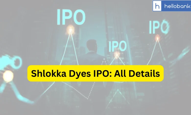 Shlokka Dyes IPO Last Date, Price, Prospectus PDF