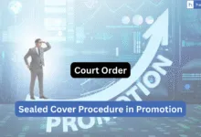Delhi High Court: Sealed Cover Procedure in Promotion Cannot Be Invoked Merely on the Basis of FIR or Investigation