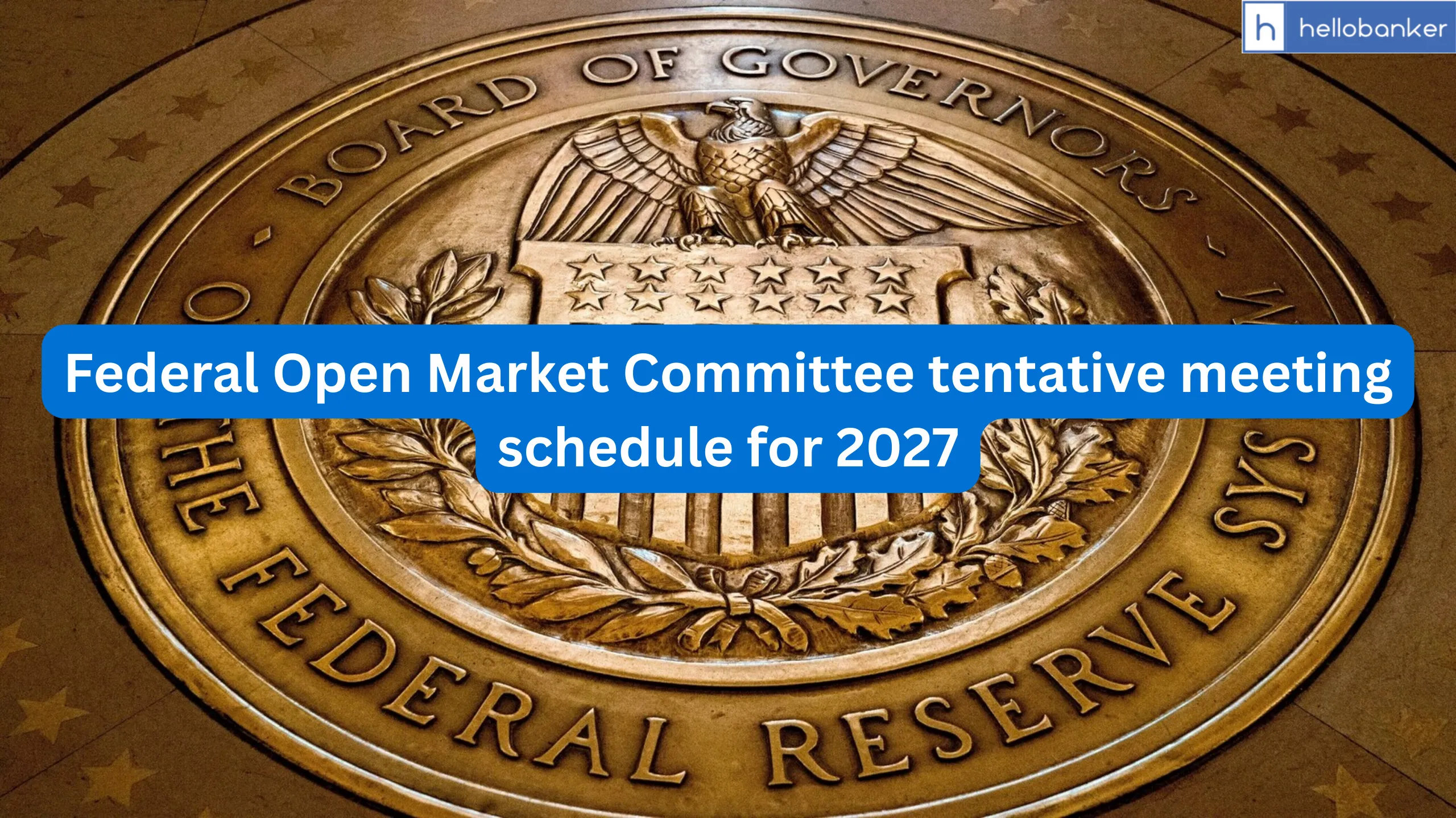 Federal Open Market Committee tentative meeting schedule for 2027