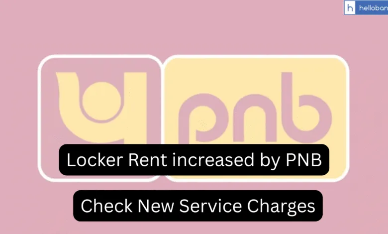 PNB increases Service Charges, Locker Rent; Check New Charges