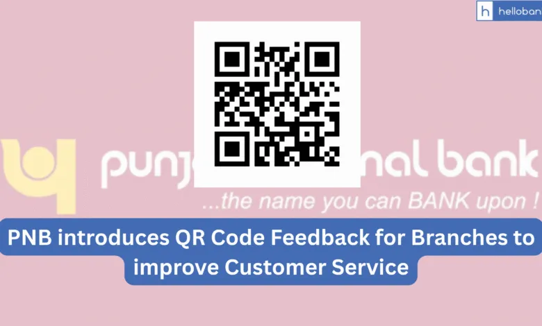 PNB introduces QR Code Feedback for Branches to improve Customer Service