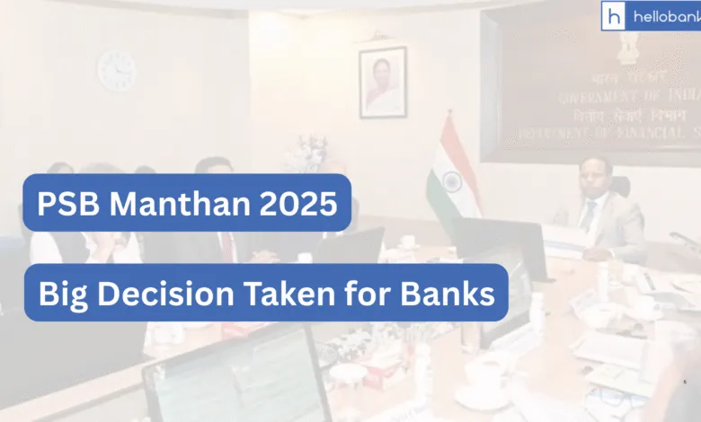 PSB Manthan 2025: Two Global Scale Banks to be created, Read Discussions held in Meeting