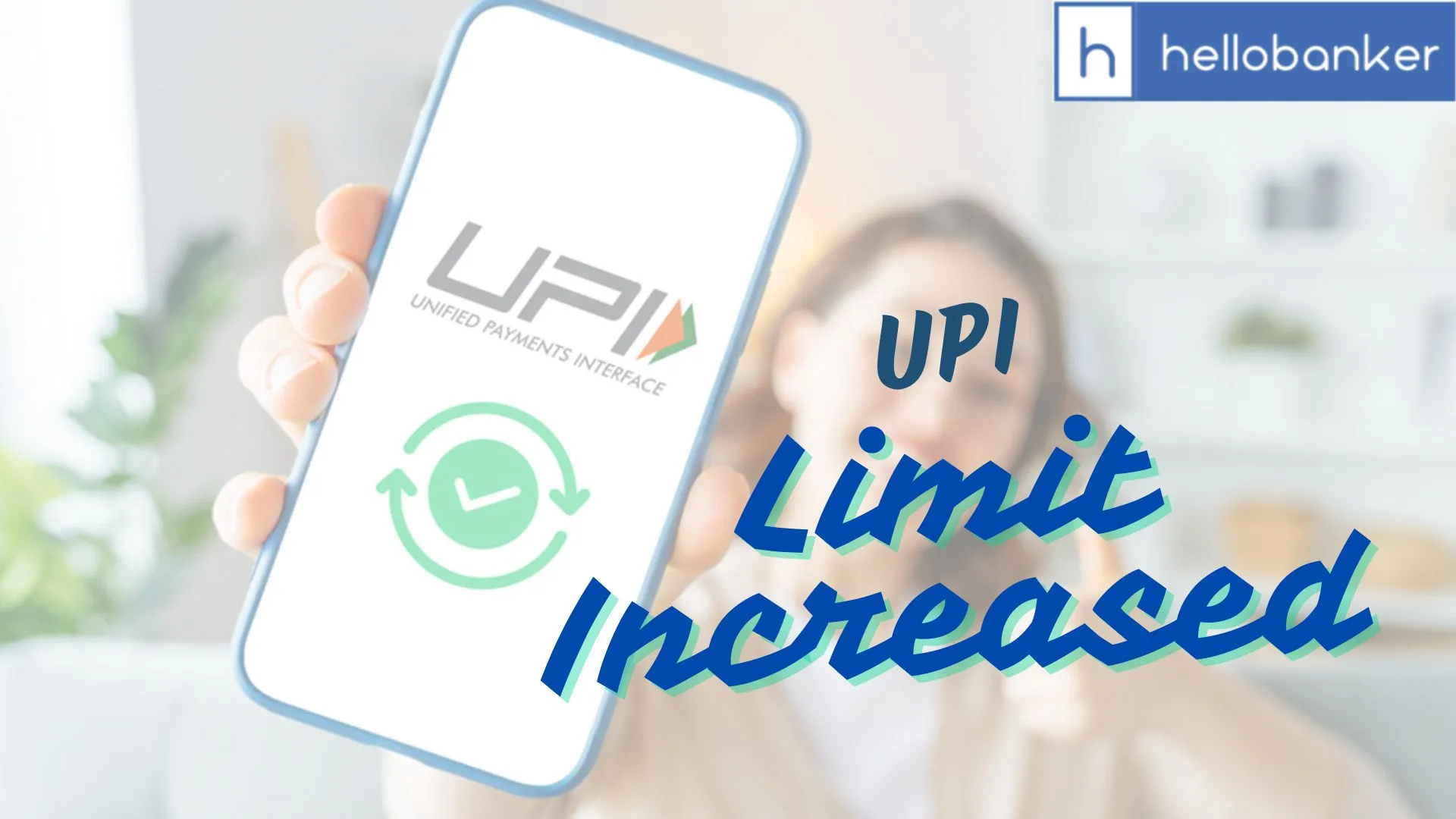 UPI Limit increased for Some Categories, Check Here