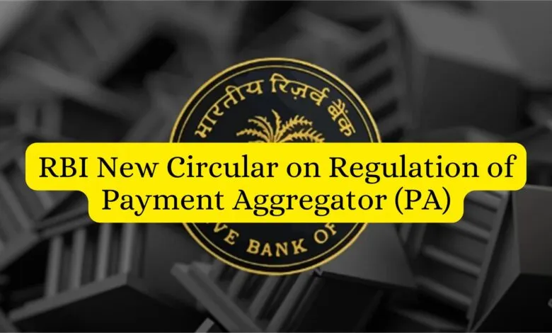 RBI New Circular on Regulation of Payment Aggregator (PA)